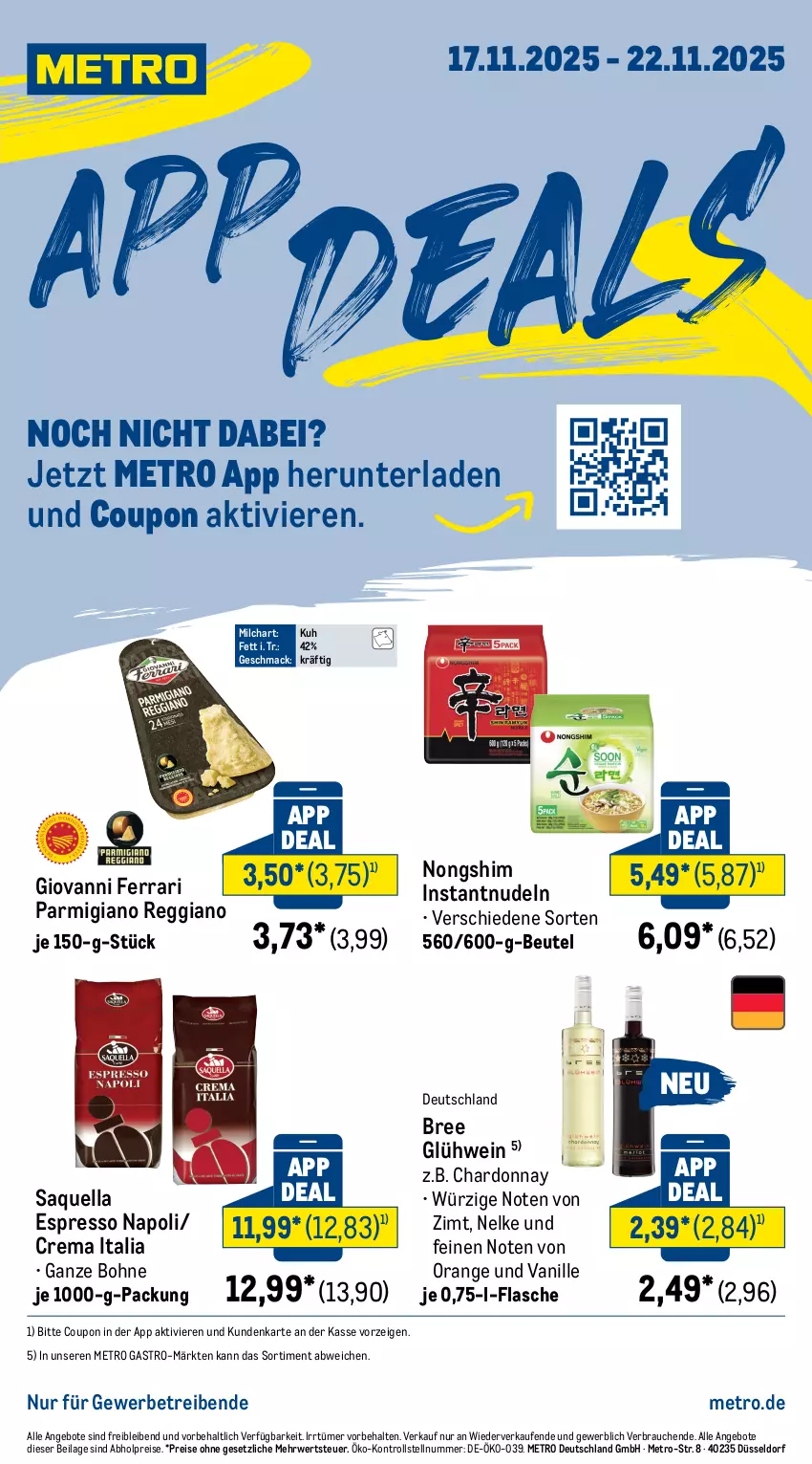 Aktueller Prospekt Metro - App-Deals - von 17.11 bis 22.11.2025 - strona 1 - produkty: abholpreise, angebot, angebote, beutel, bohne, bree, chardonnay, coupon, eis, espresso, flasche, Glühwein, ilag, mac, Metro, metro gastro, milch, nudel, nudeln, orange, parmigiano, parmigiano reggiano, Rauch, reggiano, reis, rwe, Ti, vanille, wein