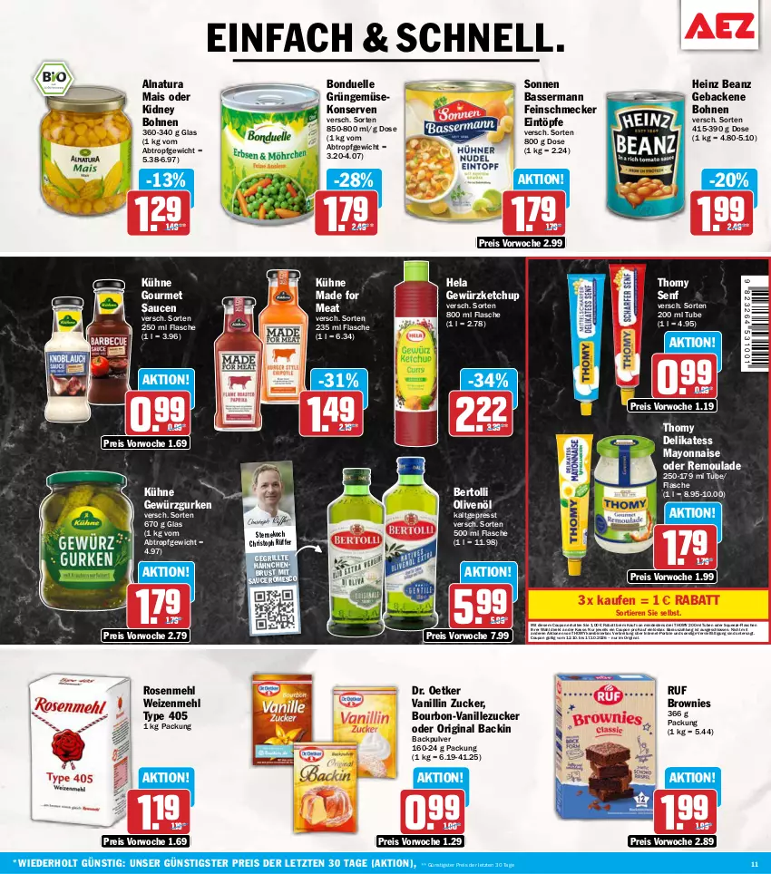 Aktueller Prospekt Aez - Prospekte - von 12.10 bis 17.10.2026 - strona 11 - produkty: beanz, bertolli, bohne, bohnen, bonduelle, bourbon, Brei, brownie, brownies, coupon, Dr. Oetker, eintöpfe, eis, elle, feinschmecker, flasche, geback, Gemüsekonserve, gewürz, Gewürzgurke, gewürzgurken, gewürzketchup, gin, grill, gurke, gurken, hähnchenbrust, heinz, Hela, ketchup, kidney, kidney bohnen, Konserven, Kühne, mais, mayonnaise, mehl, natur, natura, olive, oliven, olivenöl, reis, remoulade, rosen, Rosenmehl, sauce, saucen, senf, thomy, Ti, Tiere, type 405, vanille, weizenmehl, Yo, ZTE, zucker