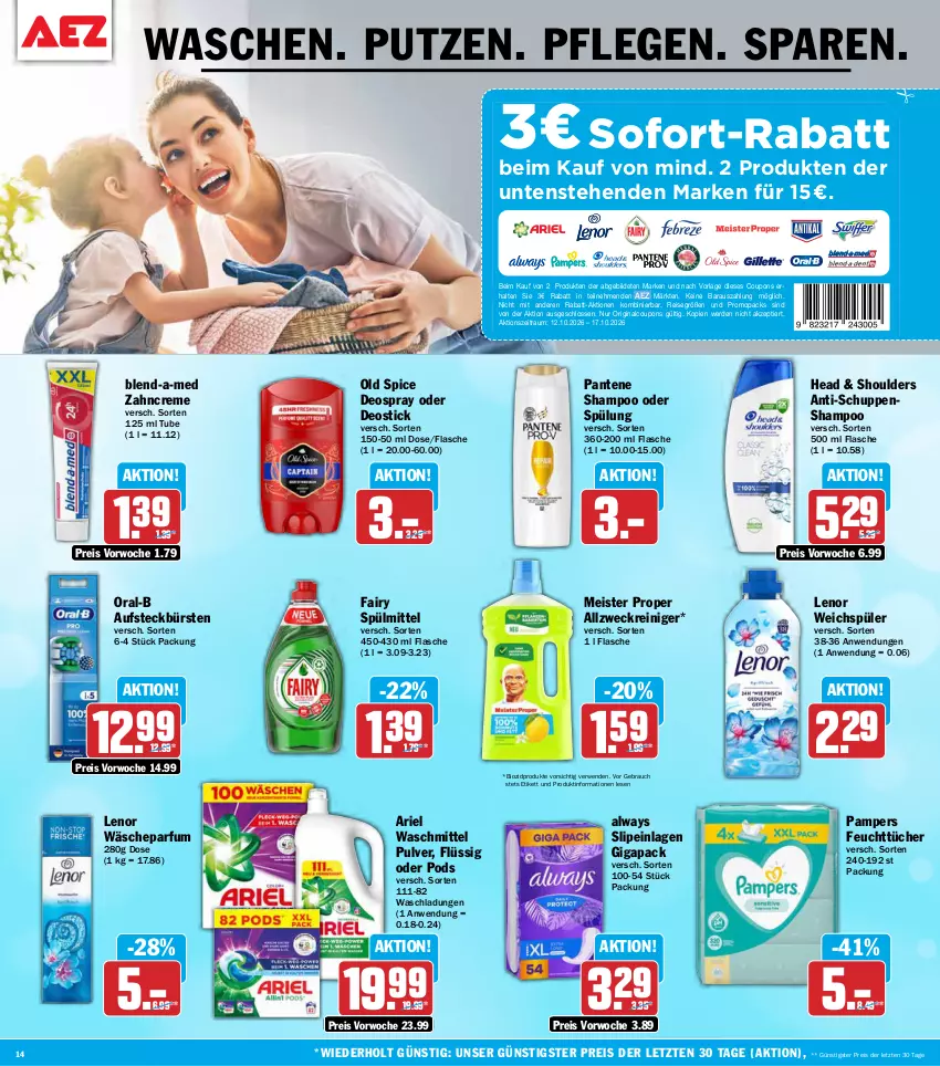 Aktueller Prospekt Aez - Prospekte - von 12.10 bis 17.10.2026 - strona 14 - produkty: AEZ, allzweckreiniger, Alwa, Always, ariel, ariel waschmittel, aufsteckbürsten, bio, biozidprodukte, blend-a-med, bürste, bürsten, coupon, coupons, creme, deo, deospray, Deostick, eis, erde, fairy, feuchttücher, flasche, gin, lenor, lenor weichspüler, Meister, meister proper, Old Spice, oral-b, pampers, pantene, parfum, Pods, Rauch, reiniger, reis, rwe, shampoo, shampoo oder spülung, slip, slipeinlagen, sofort-rabatt, spülmittel, spülung, Ti, tücher, waschmittel, weck, weichspüler, zahncreme, ZTE