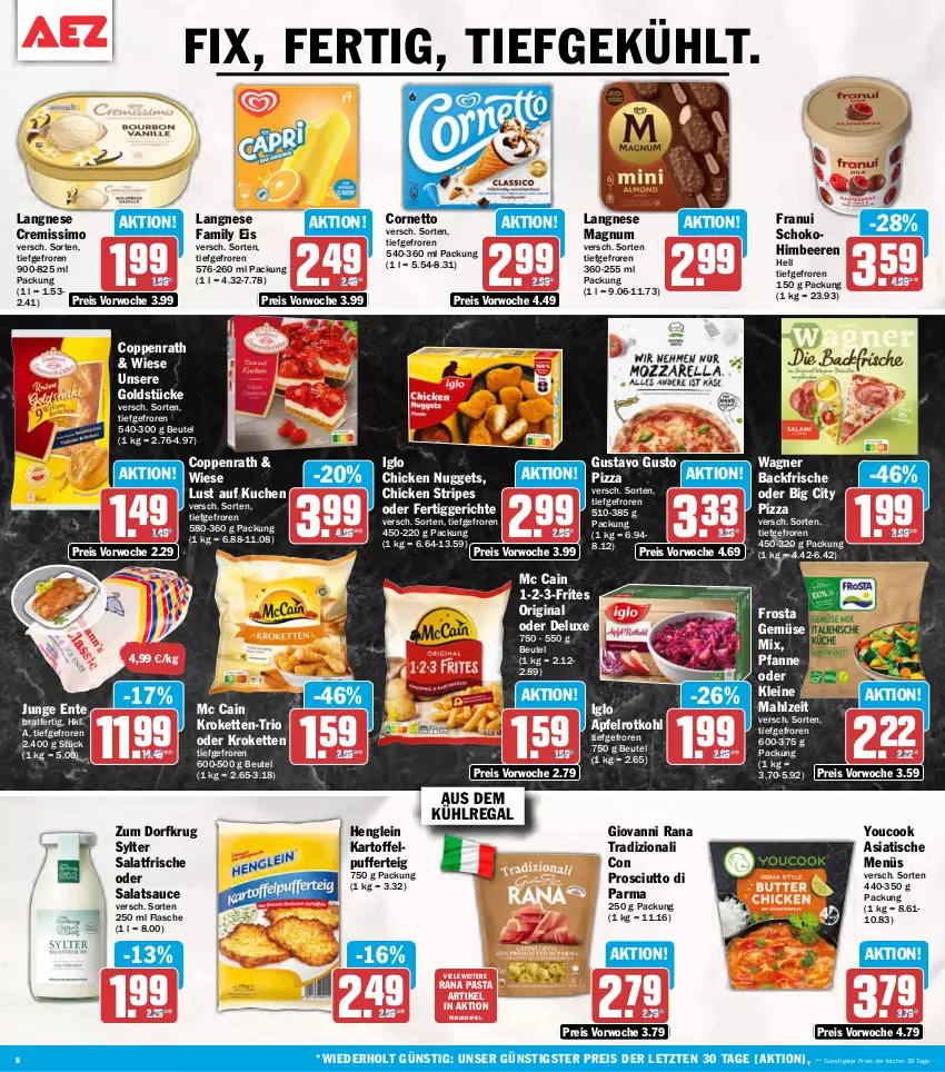 Aktueller Prospekt Aez - Prospekte - von 12.10 bis 17.10.2026 - strona 8 - produkty: apfel, aus dem kühlregal, beere, beeren, beutel, chicken nuggets, coppenrath, cornetto, cremissimo, eis, ente, fertiggericht, fertiggerichte, flasche, frosta, Gemüse Mix, gin, giovanni rana, Goldstücke, henglein, himbeer, himbeere, himbeeren, iglo, kartoffel, kartoffelpuffer, Kette, Kroketten, kuchen, kühlregal, langnese, langnese cremissimo, leine, Lust auf Kuchen, magnum, mc cain, nuggets, pasta, pfanne, pizza, prosciutto, Prosciutto di Parma, Rana, regal, reis, rotkohl, salat, salatsauce, sauce, schoko, sim, Sylter, Ti, tisch, wagner, Yo, YouCook, ZTE, Zum Dorfkrug