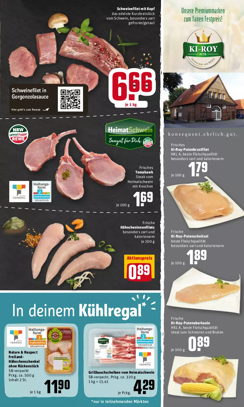 Aktueller Prospekt Rewe - Diese Woche im Angebot! - von 02.05 bis 07.05.2022 - strona 5 - produkty: aktionspreis, Bau, bauchscheiben, braten, brustfilet, eis, filet, filets, fleisch, Frische Hähnchen, gorgonzola, grill, Grillbauch, hähnchenschenkel, henkel, kühlregal, natur, pute, putenbrust, putenbrustfilet, Putenoberkeule, putenschnitzel, regal, reis, rezept, sauce, schenkel, schnitzel, schwein, schweine, schweinefilet, steak, Ti, wein, weine