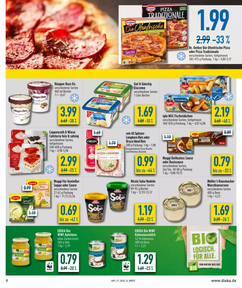 Aktueller Prospekt Diska - Prospekte - von 25.04 bis 30.04.2022 - strona 9 - produkty: apfel, apfelmus, Bau, Becher, creme, delikatess sauce, die ofenfrische, Dr. Oetker, eis, eiscreme, fisch, fischstäbchen, häagen-dazs, Hausmacher, iglo, kokos, kokosnuss, Kokosnussmilch, Konserven, korn, mac, maggi, milch, Müller, natur, Nissin, nudel, nudeln, nuss, Ofen, oryza, pizza, reis, reis-fit, Ria, risotto, sauce, suppe, Ti, wurst, wurstkonserven, zucker