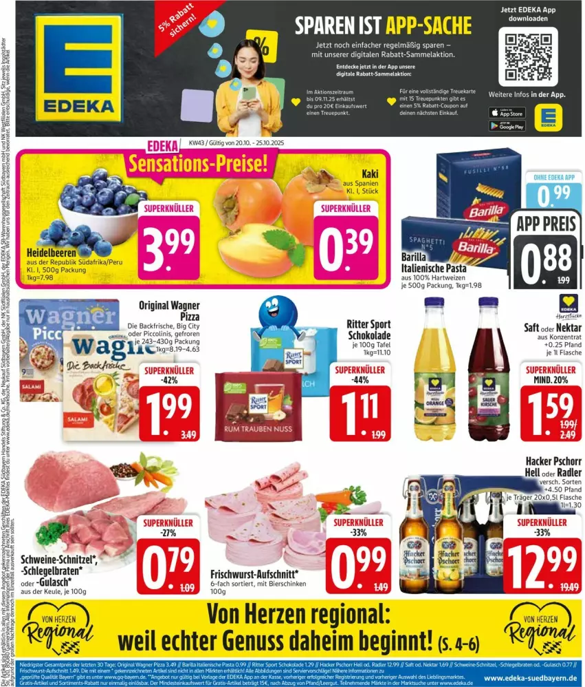 Aktueller Prospekt Edeka - Prospekte - von 20.10 bis 25.10.2025 - strona 1 - produkty: ACC, aufschnitt, beere, beeren, bier, bierschinken, braten, decke, deka, flasche, frischwurst-aufschnitt, gin, gulasch, hartweizen, heidelbeere, heidelbeeren, italienische pasta, Nektar, nuss, oder piccolinis, original wagner, pasta, piccolinis, pizza, ritter, ritter sport, sac, saft, schinken, schnitzel, schoko, schokolade, schwein, schweine, schweine-schnitzel, Sport, Ti, wagner, wein, weine, wurst