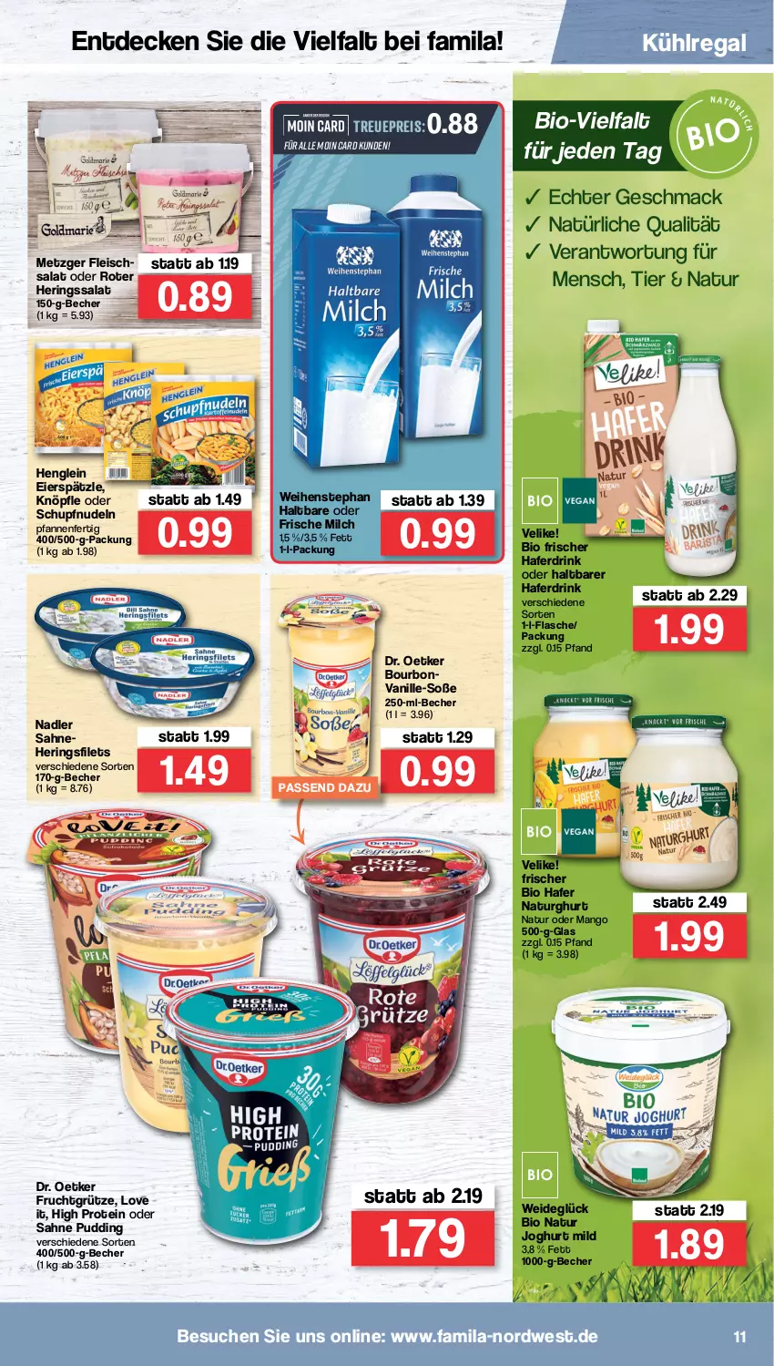 Aktueller Prospekt Famila - Prospekte - von 19.04 bis 23.04.2022 - strona 11 - produkty: Becher, bio, bourbon, bourbonvanille, decke, Dr. Oetker, drink, eier, eierspätzle, eis, filet, filets, flasche, fleisch, fleischsalat, frische milch, frucht, fruchtgrütze, grütze, hafer, Haferdrink, henglein, hering, Herings, heringsfilets, joghur, joghurt, joghurt mild, kühlregal, mac, mango, milch, nadler, natur, nudel, nudeln, pfanne, pfannen, pudding, regal, reis, ring, sahne, salat, Soße, Ti, vanille, weihenstephan