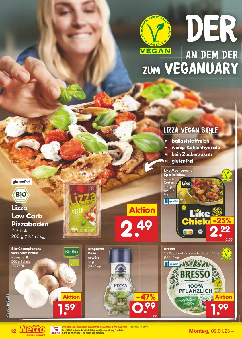 Aktueller Prospekt Netto Marken-Discount - Filial-Angebote - von 09.01 bis 14.01.2023 - strona 12 - produkty: ball, bestpreis, bio, braun, bresso, champignon, champignons, eis, gewürz, Like Meat, ndk, pizza, reis, rezept, Ria, Schal, Schale, Spezi, Ti, zucker