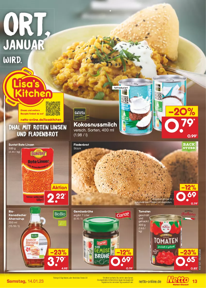 Aktueller Prospekt Netto Marken-Discount - Filial-Angebote - von 09.01 bis 14.01.2023 - strona 13 - produkty: angebot, backofen, bestpreis, bio, brot, Brühe, eis, Fladenbrot, Gemüsebrühe, kokos, kokosnuss, Kokosnussmilch, linsen, milch, nuss, Ofen, reis, rezept, rezepte, Rote Linsen, sirup, stube, Ti, tomate, tomaten, ZTE