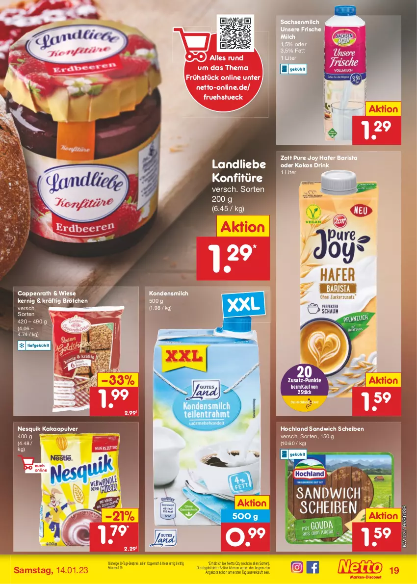 Aktueller Prospekt Netto Marken-Discount - Filial-Angebote - von 09.01 bis 14.01.2023 - strona 19 - produkty: angebot, bestpreis, brötchen, coppenrath, drink, eis, frische milch, hafer, hochland, kakao, kokos, kondensmilch, konfitüre, landliebe, milch, nesquik, reis, sac, sandwich, Ti, zott, ZTE