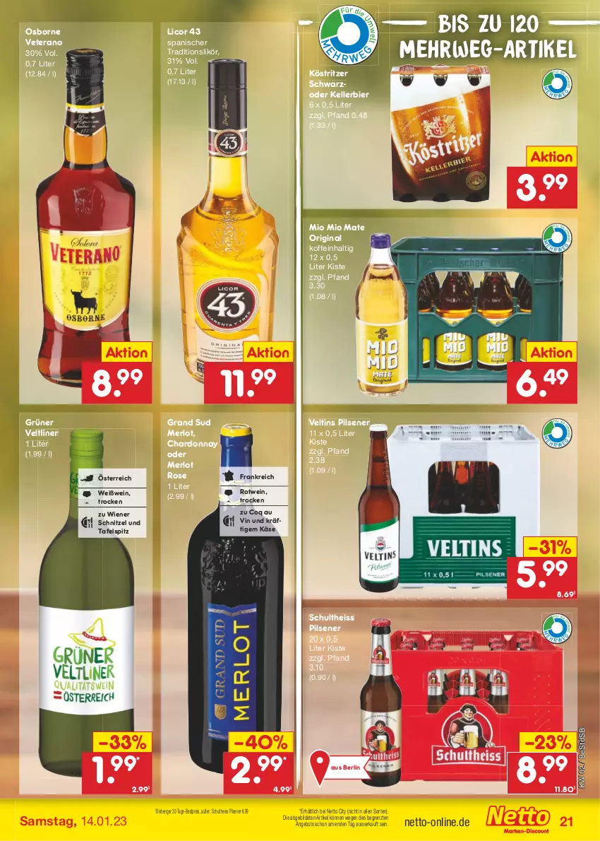 Aktueller Prospekt Netto Marken-Discount - Filial-Angebote - von 09.01 bis 14.01.2023 - strona 21 - produkty: angebot, bestpreis, bier, chardonnay, eis, elle, gin, grand sud, grüner veltliner, Käse, kellerbier, köstritzer, licor, licor 43, likör, merl, merlot, Mio Mio, osborne, pils, pilsener, reis, rotwein, rwe, schnitzel, Schultheiss, tafelspitz, Ti, veltins, veltins pilsener, veterano, wein, Weißwein, wiener, ZTE