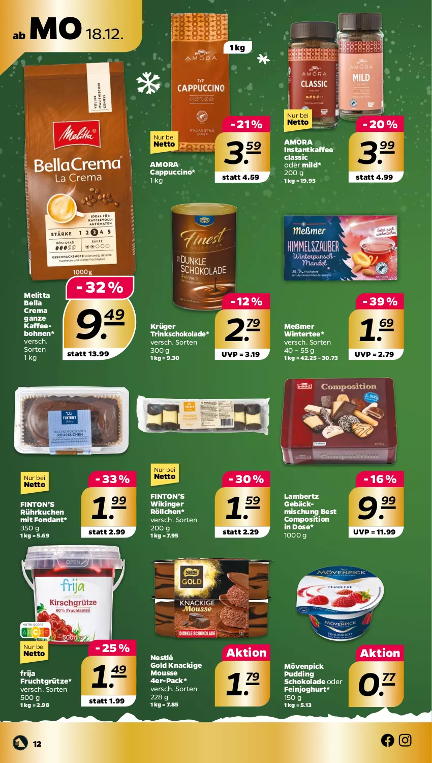 Aktueller Prospekt Netto - Woche 51 - von 18.12 bis 23.12.2023 - strona 12 - produkty: Amber, bella crema, bohne, bohnen, Cap, cappuccino, cin, feinjoghurt, frucht, fruchtgrütze, gebäckmischung, grütze, instantkaffee, joghur, joghurt, kaffee, kaffeebohnen, Knackige Mousse, krüger, kuchen, lambertz, melitta, Meßmer, mousse, mövenpick, nestlé, pudding, schoko, schokolade, tee, Ti