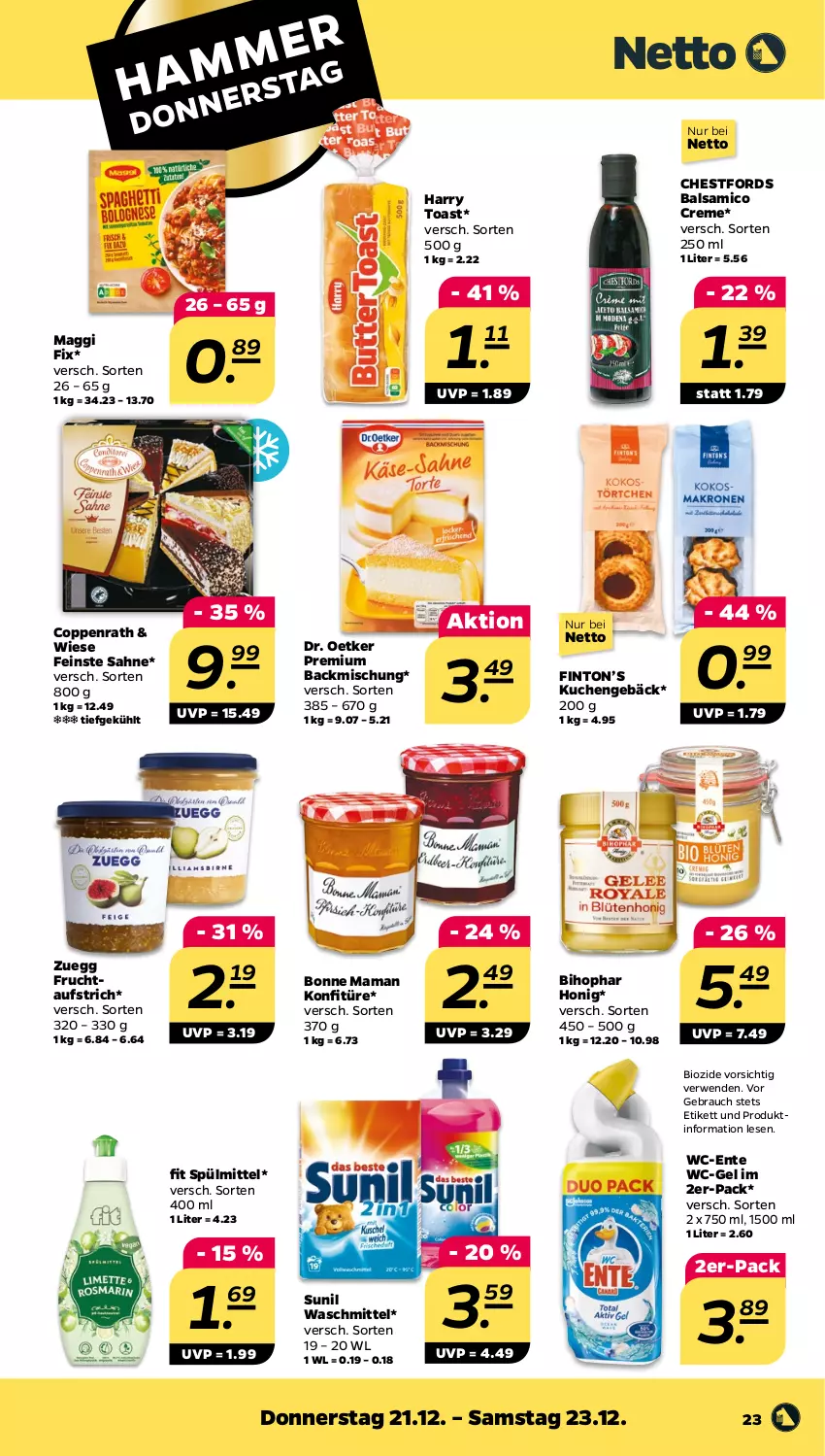 Aktueller Prospekt Netto - Woche 51 - von 18.12 bis 23.12.2023 - strona 23 - produkty: aufstrich, backmischung, balsam, balsamico, bihophar, bio, bonne maman, coppenrath, creme, Dr. Oetker, ente, frucht, fruchtaufstrich, honig, konfitüre, kuchen, maggi, maggi fix, mam, Rauch, rwe, sahne, spülmittel, sunil, Ti, toast, waschmittel, wc-gel, zuegg