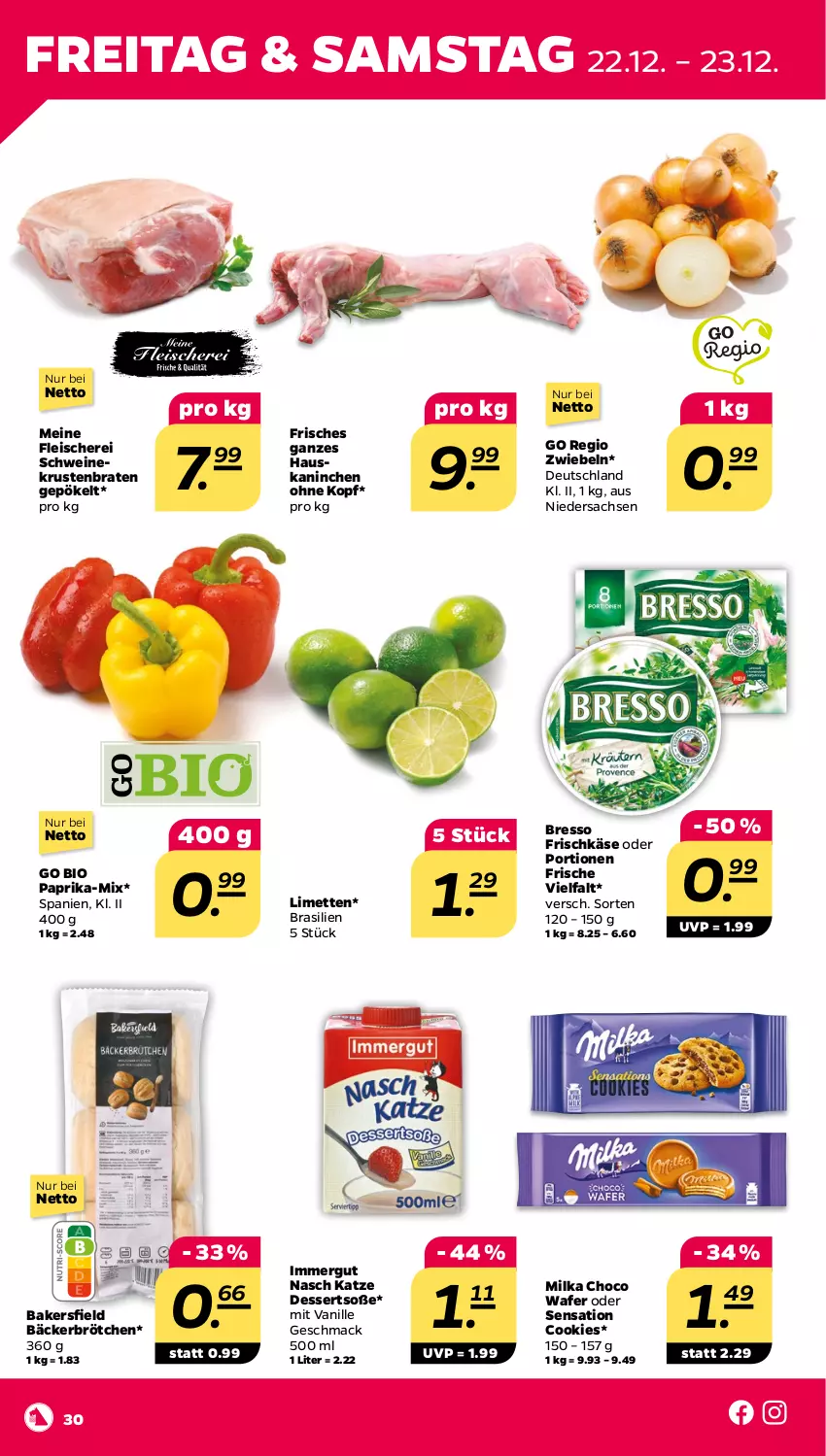 Aktueller Prospekt Netto - Woche 51 - von 18.12 bis 23.12.2023 - strona 30 - produkty: bio, braten, bresso, brötchen, cookie, cookies, dessert, desserts, eis, fleisch, Fleischerei, frischkäse, immergut, Käse, krustenbraten, limette, limetten, mac, Mett, metten, milka, paprika, sac, Schere, schwein, schweine, Soße, Ti, vanille, wein, weine, zwiebel, zwiebeln