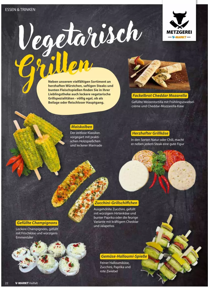 Aktueller Prospekt Vmarkt - Prospekte - von 09.07 bis 23.07.2025 - strona 22 - produkty: champignon, champignons, cheddar, chili, creme, dell, eis, elle, fleisch, Fleischspieße, frischkäse, grill, hirtenkäse, Holz, ilag, Käse, LG, mac, marinade, mozzarella, natur, paprika, rel, Ria, saft, Spezi, steak, steaks, Ti, tortilla, Vegeta, würstchen, zucchini, zwiebel