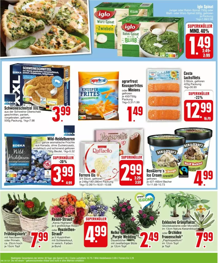 Aktueller Prospekt Edeka - Prospekte - von 22.01 bis 27.01.2024 - strona 6 - produkty: agrarfrost, auer, Becher, beere, beeren, beutel, Blüte, braten, deka, eier, eis, ferrero, filet, filets, früchte, heidelbeere, heidelbeeren, iglo, korb, Kraut, lachs, lachsfilet, lachsfilets, monster, Monstera, Narzissen, natur, natura, orchidee, Primeln, rosen, Schal, Schale, schnitten, schnitzel, schwein, schweine, schweineschnitzel, spinat, Ti, tisch, topf, wein, weine, Wild, zucker