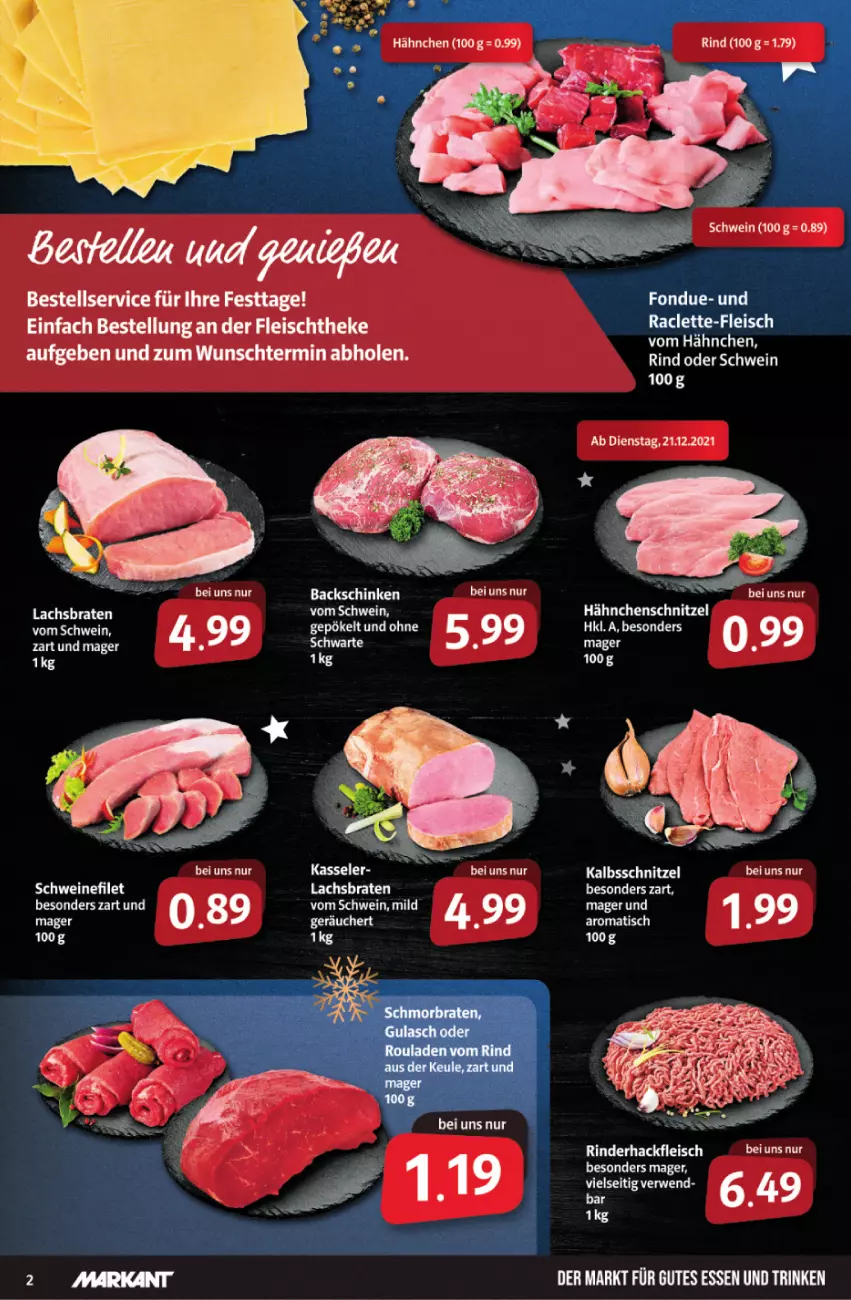 Aktueller Prospekt Markant - Prospekte - von 20.12 bis 24.12.2021 - strona 2 - produkty: braten, eis, ente, fleisch, gutes essen, hackfleisch, Hähnchenschnitzel, kalbsschnitzel, kasseler, lachs, Lachsbraten, rind, rinder, rinderhackfleisch, schinken, schnitzel, schwein, tee, Ti, tisch, wein