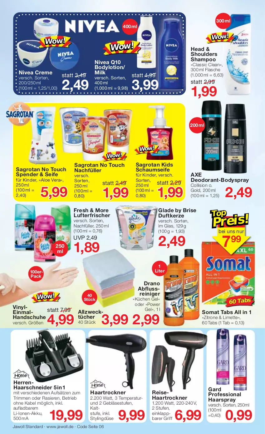 Aktueller Prospekt Jawoll - Prospekte - von 30.01 bis 05.02.2022 - strona 6 - produkty: akku, Allzwecktücher, aloe vera, axe, body, bodylotion, bodyspray, creme, deo, deodorant, Duftkerze, eis, flasche, Glade, haarschneider, haarspray, haartrockner, handschuhe, kerze, Kinder, küche, Küchen, limette, Lotion, lufterfrischer, Mett, nivea, Q10, reiniger, reis, sagrotan, schuhe, Seife, shampoo, somat, Ti, Trockner, tücher, weck, zitrone