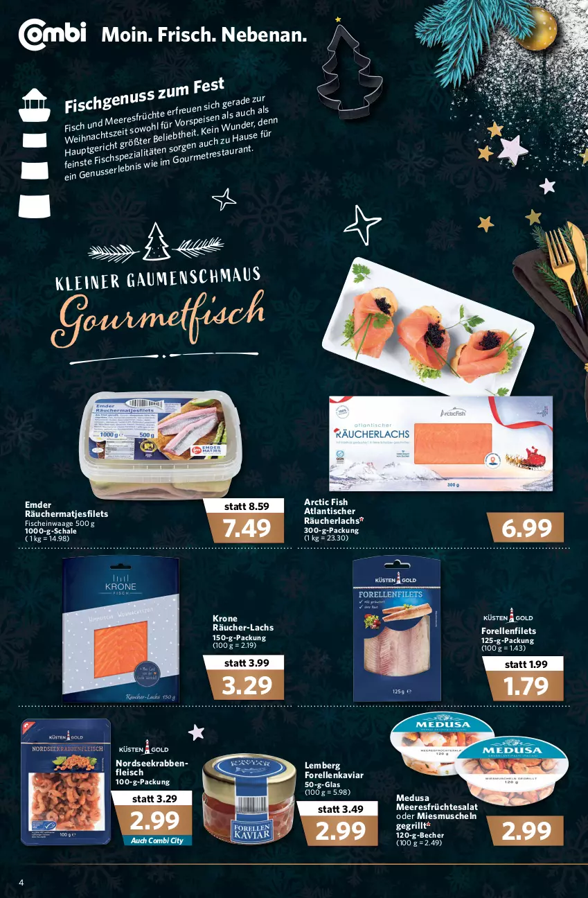 Aktueller Prospekt Combi - Prospekte - von 20.12 bis 24.12.2021 - strona 4 - produkty: Becher, eis, elle, filet, filets, fisch, fische, fleisch, forelle, früchte, grill, krone, lachs, matjes, Matjesfilet, matjesfilets, meeresfrüchte, Muscheln, Nordsee, Räucherlachs, rel, salat, Schal, Schale, tesa, Ti, tisch, Waage