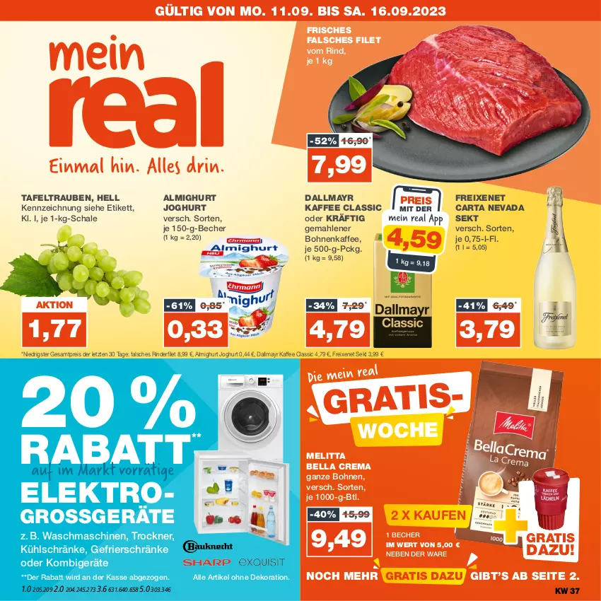 Aktueller Prospekt Real - von 11.09 bis 16.09.2023 - strona 1 - produkty: alle artikel ohne dekoration, almighur, almighurt, Becher, bella crema, bohne, bohnen, bohnenkaffee, dallmayr, dekoration, eis, Elektro, Falsches Filet, filet, freixenet, gemahlener bohnenkaffee, joghur, joghurt, kaffee, melitta, reis, rind, rinder, rinderfilet, Schal, Schale, sekt, tafeltrauben, Ti, trauben, Trockner, waschmaschine, waschmaschinen, ZTE