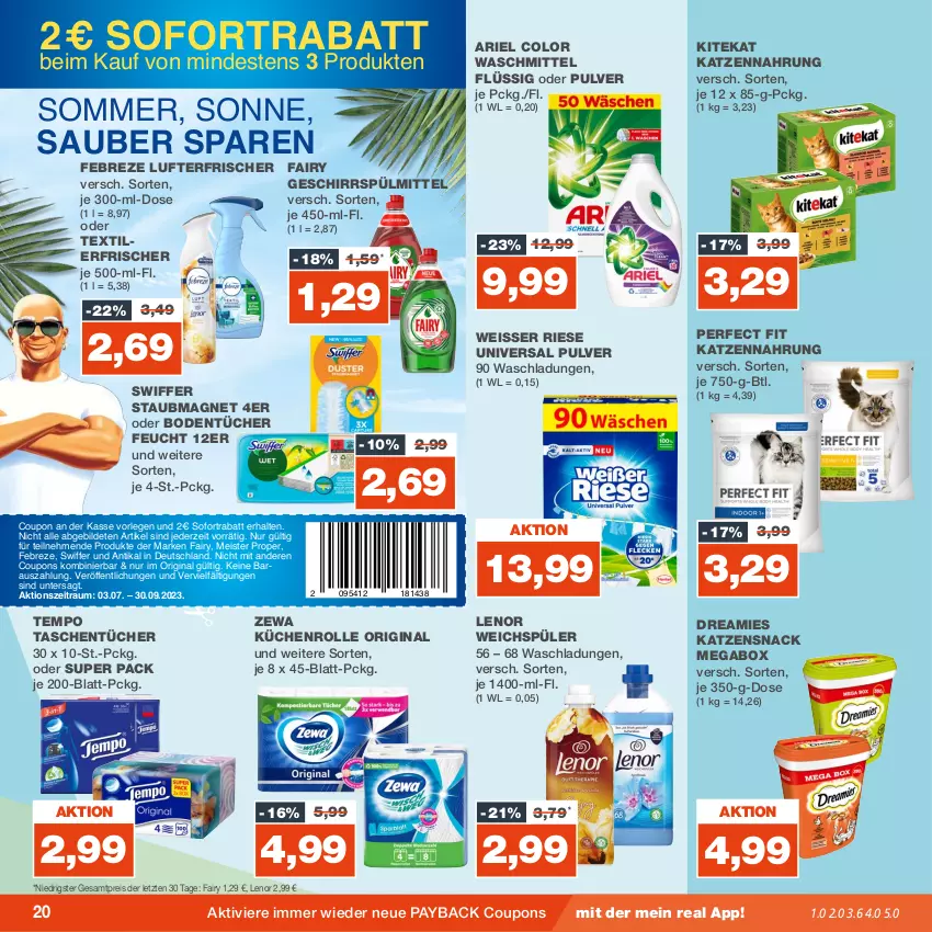 Aktueller Prospekt Real - von 11.09 bis 16.09.2023 - strona 20 - produkty: ariel, Bodentücher, coupon, coupons, dreamies, eis, fairy, febreze, geschirr, geschirrspülmittel, gin, katzennahrung, katzensnack, kitekat, küche, Küchen, küchenrolle, lenor, lenor weichspüler, lufterfrischer, Meister, meister proper, payback, Perfect Fit, reis, snack, sofortrabatt, spülmittel, staubmagnet, swiffer, Tasche, taschen, taschentücher, Tempo, Textilerfrischer, Ti, tücher, universal pulver, waschmittel, weichspüler, Weisser Riese, zewa, ZTE