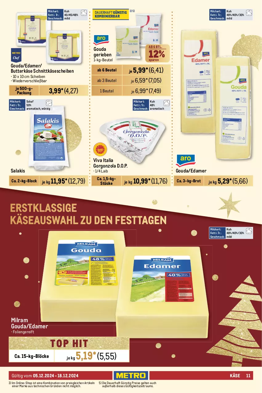 Aktueller Prospekt Metro - GastroJournal - von 05.12 bis 18.12.2024 - strona 11 - produkty: auer, bacon, Bau, beutel, bratwurst, brot, butter, butterkäse, coupon, edamer, eis, Gänsebrust, geback, gorgonzola, gouda, Käse, käsescheiben, krakauer, leberkäs, leberkäse, mac, milch, milram, Ofen, prosciutto, prosciutto cotto, Rauch, reis, salakis, salami, schinken, schnitten, schnittkäse, schnittkäsescheiben, schwarzwälder schinken, Speck, Ti, tisch, tulip, würfel, wurst