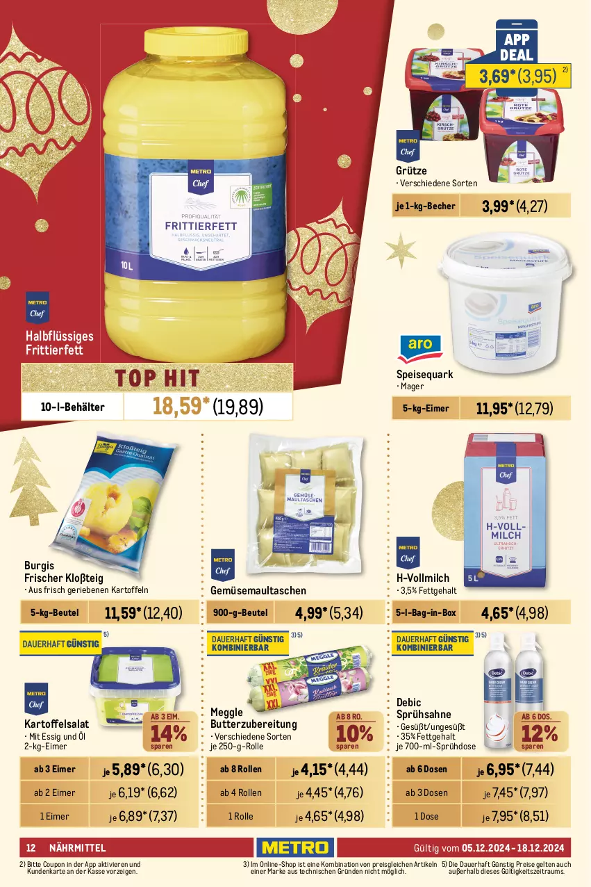 Aktueller Prospekt Metro - GastroJournal - von 05.12 bis 18.12.2024 - strona 12 - produkty: auer, bag-in-box, Becher, Behälter, beutel, braten, Brühe, butter, coupon, delikatess sauce, eimer, eis, essig, Gemüsebrühe, grütze, hollandaise, hühner, Hühnersuppe, kartoffel, kartoffeln, kartoffelsalat, maggi, maultaschen, meggle, milch, quark, reis, sahne, salat, sauce, speisequark, suppe, Tasche, taschen, thomy, thomy les sauces, Ti, vollmilch