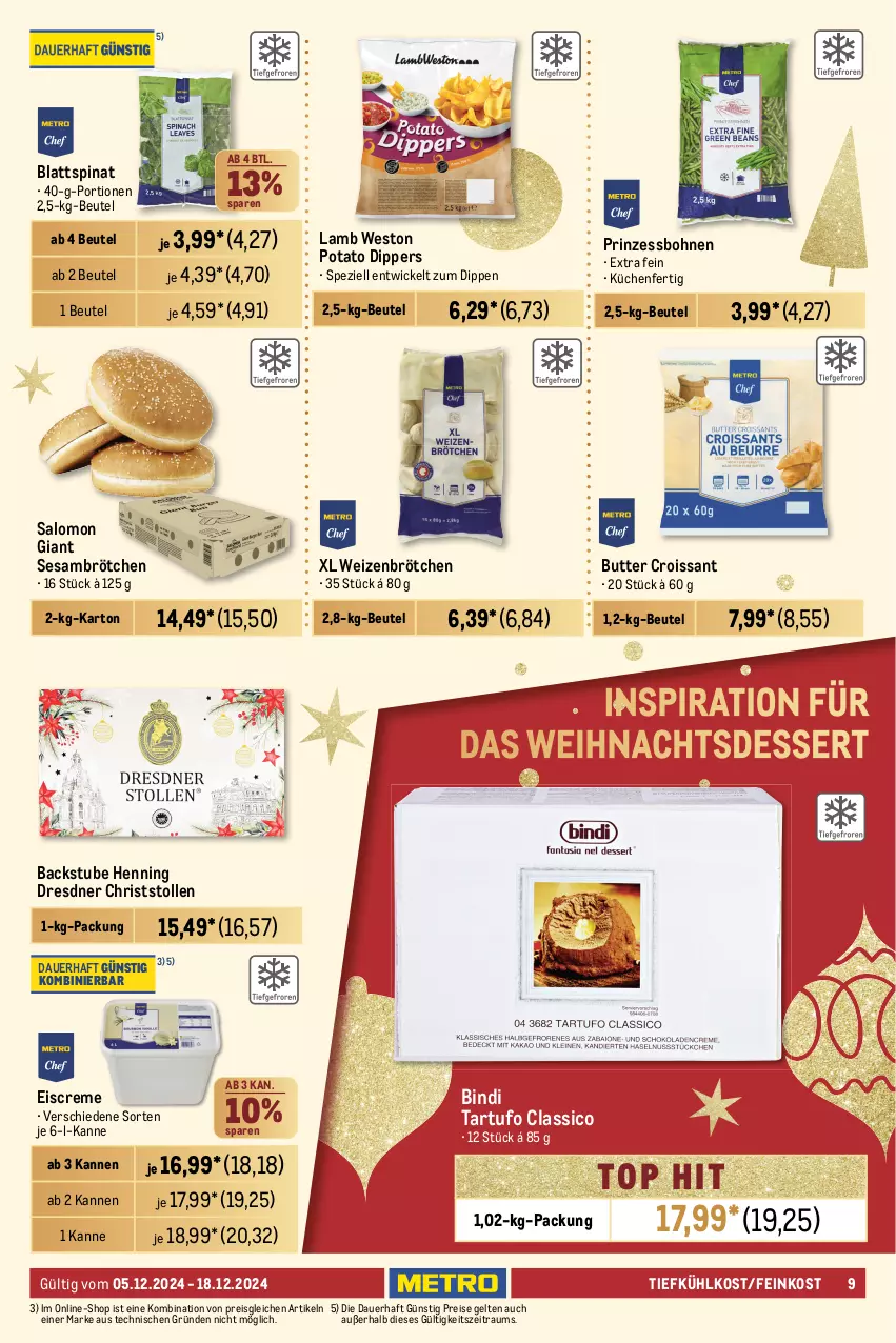 Aktueller Prospekt Metro - GastroJournal - von 05.12 bis 18.12.2024 - strona 9 - produkty: angebot, angebote, auer, beutel, blattspinat, bohne, bohnen, brötchen, butter, champignon, champignons, classico, coupon, creme, Croissant, decke, dessert, dip, eis, eiscreme, elle, erdnüsse, feinkost, jumbo, küche, Küchen, Metro, obst, prinzessbohnen, Radicchio, reis, rotkohl, sac, salomon, sesam, Spezi, spinat, Stollen, stube, Tartufo, Ti, tiefkühlkost, tomate, tomaten, weizenbrötchen, WICK, zitrone, zitronen