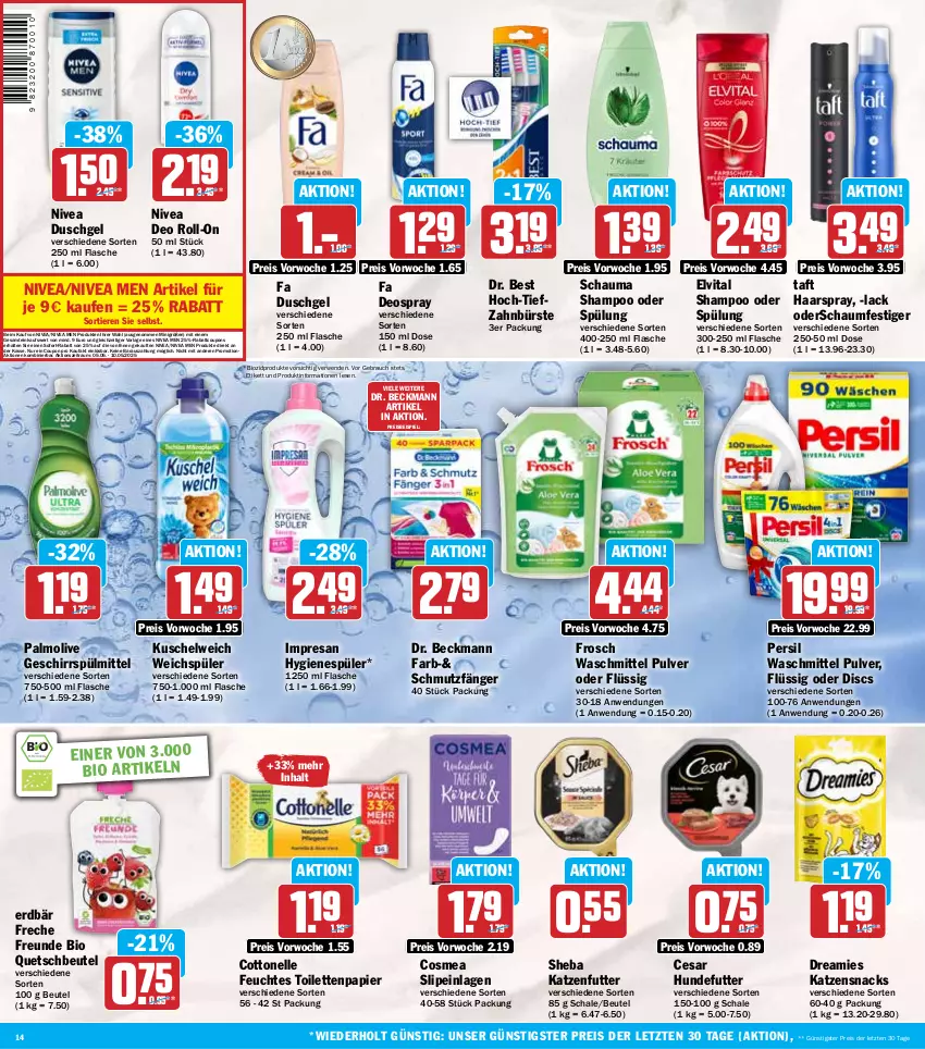 Aktueller Prospekt Hit - Wochenprospekt - von 05.05 bis 10.05.2025 - strona 14 - produkty: beutel, bio, biozidprodukte, bürste, cosmea, cottonelle, coupon, coupons, deo, deo roll-on, deospray, Dr. Beckmann, Dr. Best, dreamies, duschgel, eis, elle, elvital, Erdbär, fa duschgel, feuchtes toilettenpapier, flasche, freche freunde, Frosch, geschirr, geschirrspülmittel, haarspray, hygienespüler, katzenfutter, katzensnack, katzensnacks, Kuschelweich, lack, nivea, Nivea Men, olive, palmolive, papier, persil, persil waschmittel, quetschbeutel, Rauch, reis, resa, roll-on, rwe, Schal, Schale, schauma, schauma shampoo, schaumfestiger, shampoo, shampoo oder spülung, sheba, slip, slipeinlagen, snack, snacks, sofort-rabatt, spülmittel, spülung, Taft, Ti, Tiere, toilettenpapier, vita, waschmittel, weichspüler, zahnbürste, ZTE