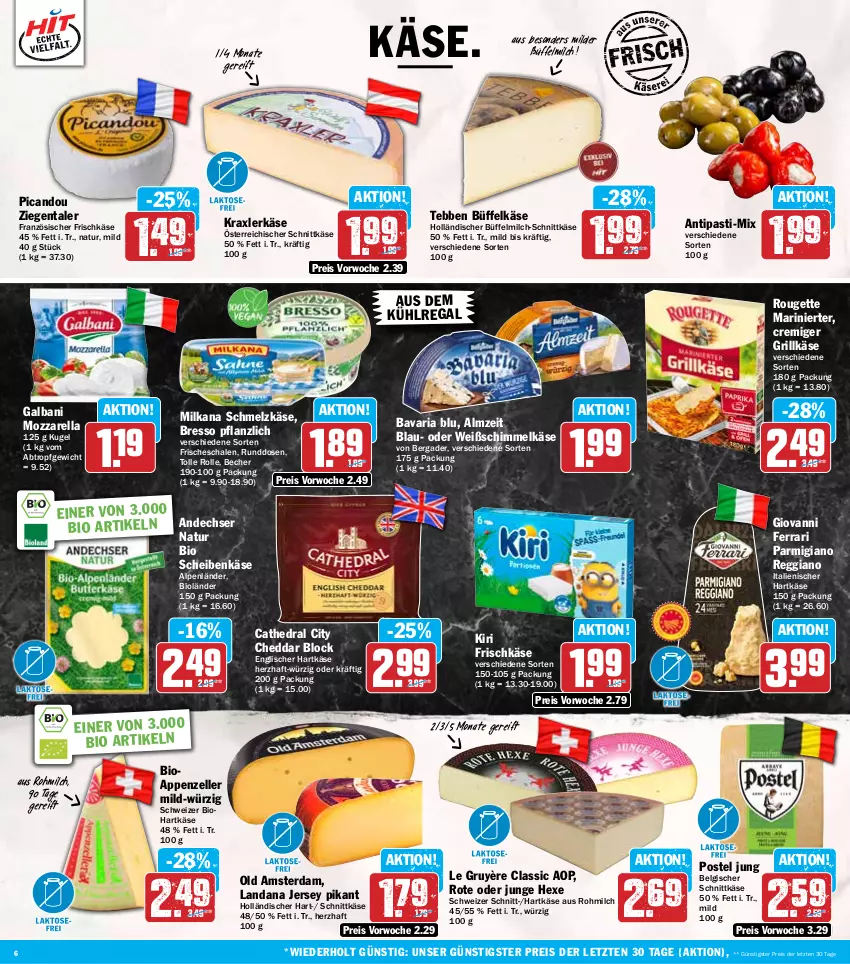 Aktueller Prospekt Hit - Wochenprospekt - von 05.05 bis 10.05.2025 - strona 6 - produkty: andechser natur, antipasti, appenzeller, asti, aus dem kühlregal, bavaria blu, Becher, bergader, bio, bresso, cheddar, eis, elle, frischkäse, galbani, grill, Grillkäse, hartkäse, italienischer hartkäse, Käse, kiri, Kugel, kühlregal, LG, milch, milka, milkana, mozzarella, natur, Old Amsterdam, österreichischer schnittkäse, parmigiano, parmigiano reggiano, regal, reggiano, reis, rel, Ria, rouge, rougette, Schal, Schale, Schmelzkäse, schnittkäse, Ti, ZTE