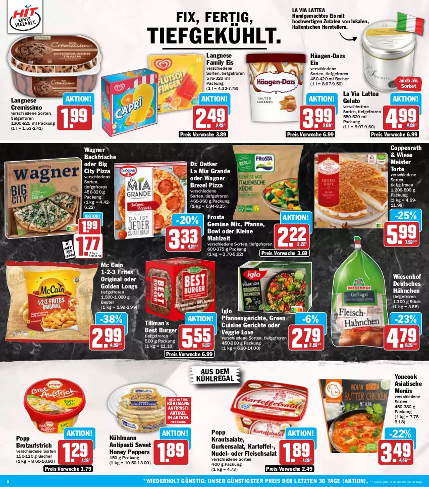Aktueller Prospekt Hit - Wochenprospekt - von 05.05 bis 10.05.2025 - strona 8 - produkty: antipasti, asti, aufstrich, aus dem kühlregal, Becher, beutel, brezel, brot, brotaufstrich, burger, coppenrath, coupon, cremissimo, Dr. Oetker, eis, elle, fleisch, fleischsalat, frosta, Gemüse Mix, gin, Golden Longs, gurke, gurken, gurkensalat, häagen-dazs, iglo, kartoffel, Kraut, krautsalat, kühlmann, kühlregal, langnese, langnese cremissimo, latte, leine, mac, mc cain, Meister, Meister Torte, nudel, pfanne, pfannen, pizza, Popp, regal, reis, salat, salate, sim, Sorbet, teller, Ti, tisch, torte, veggie, Veggie Love, wagner, wiesenhof, Yo, YouCook, ZTE