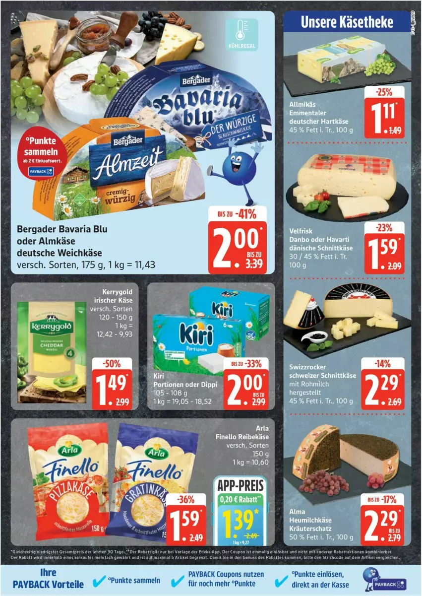 Aktueller Prospekt Edeka - Prospekte - von 24.02 bis 01.03.2025 - strona 13 - produkty: almkäse, arla, bavaria blu, bergader, coupon, coupons, deka, dip, eis, finello, hartkäse, Heu, heumilch, Käse, kräuter, Kräuterschatz, milch, nuss, oder almkäse, payback, Reibekäse, reis, rel, Ria, schnittkäse, schweizer schnittkäse, Swizzrocker, Ti, weichkäse, ZTE