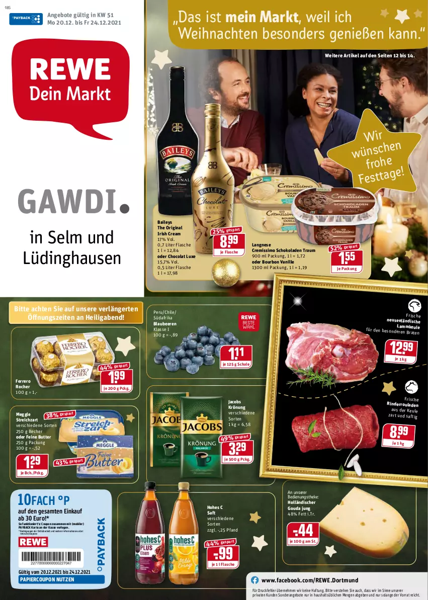 Aktueller Prospekt Rewe - Diese Woche im Angebot! - von 20.12 bis 24.12.2021 - strona 1 - produkty: angebot, angebote, baileys, Becher, beere, beeren, Blaubeer, blaubeere, bourbon, bourbon vanille, braten, butter, cola, coupon, coupons, cremissimo, ferrero, Ferrero Rocher, flasche, gin, gouda, gouda jung, Hohes C, irish cream, jacobs, jacobs krönung, lamm, lammkeule, langnese, langnese cremissimo, meggle, papier, payback, rind, rinder, Rinderroulade, rinderrouladen, rouladen, saft, Schal, Schale, schoko, schokolade, schokoladen, sim, Streichzart, Ti, vanille, weihnachten