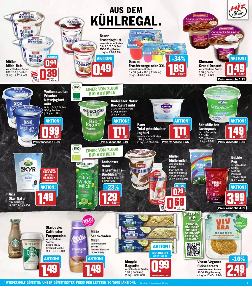 Aktueller Prospekt Hit - Wochenprospekt - von 30.06 bis 05.07.2025 - strona 9 - produkty: aktionspreis, andechser natur, arla, arla skyr, auer, aus dem kühlregal, baguette, Bau, Bauer, Becher, bio, caffe, cin, danone, danone fruchtzwerge, dessert, ehrmann, Ehrmann Grand Dessert, eis, flasche, fleisch, frucht, fruchtjoghurt, fruchtzwerge, Griechischer Joghurt, joghur, joghurt, joghurt mild, jogurt, kartoffel, Kartoffeltaschen, kühlregal, meggle, milch, milka, milka schokolade, Müller, müllermilch, natur, naturjoghurt, quark, regal, reis, sauce, schoko, schokolade, schokoladen, senf, Skyr, starbucks, Tasche, taschen, Ti, weihenstephan, ZTE