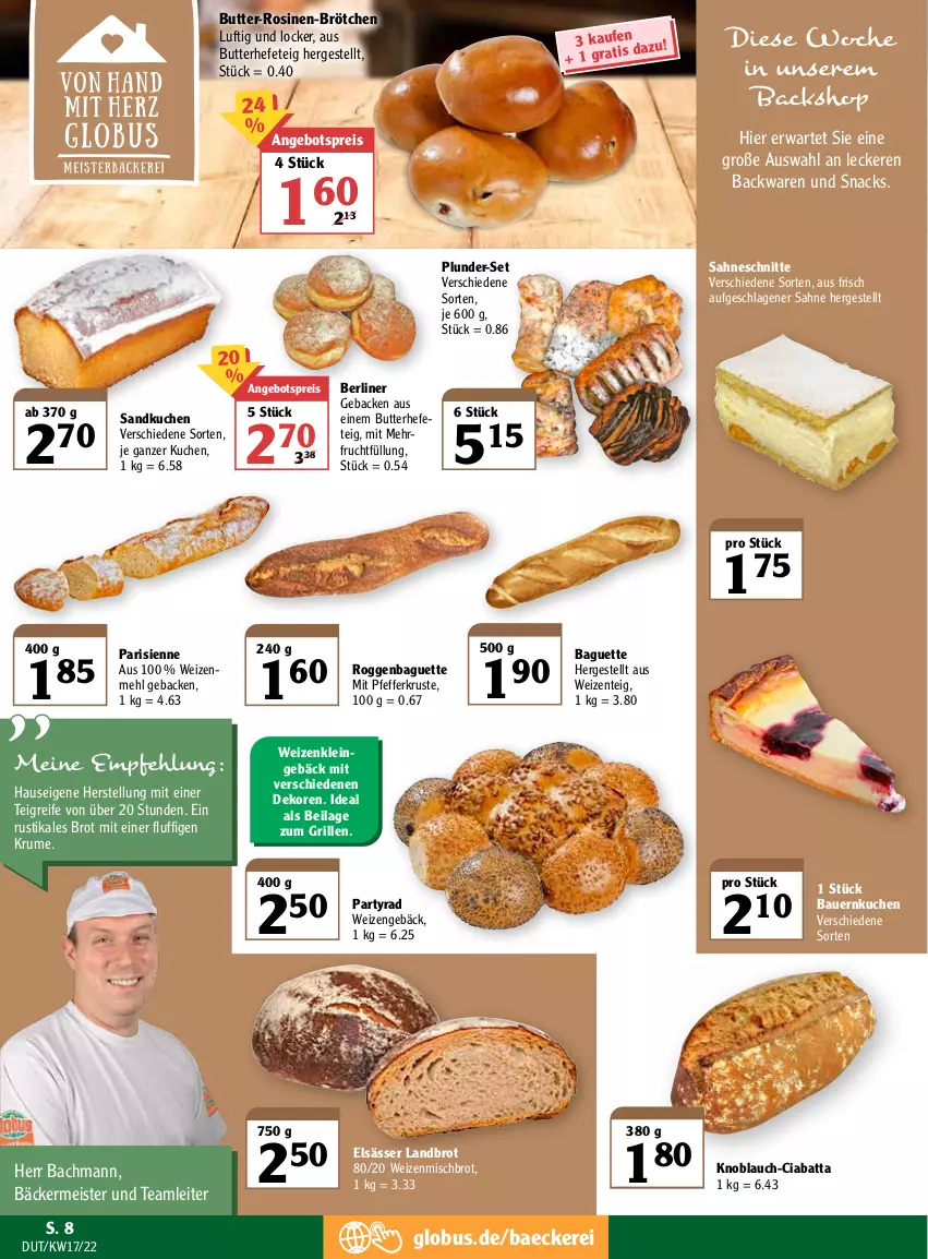 Aktueller Prospekt Globus - Prospekte - von 25.04 bis 30.04.2022 - strona 12 - produkty: angebot, angebotspreis, auer, backwaren, baguette, Bau, Bauer, berliner, brot, brötchen, butter, ciabatta, eis, ente, frucht, geback, grill, Hefe, ilag, knoblauch, kuchen, mehl, Meister, ndk, pfeffer, Plunder, reis, rum, sahne, snack, snacks, Ti, weizenmehl, weizenmischbrot