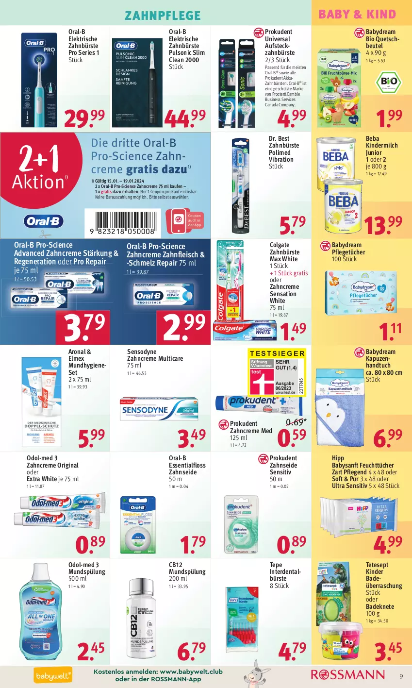 Aktueller Prospekt Rossmann - Prospekte - von 15.01 bis 19.01.2024 - strona 9 - produkty: akku, babydream, Bad, Beba, beutel, bio, bürste, bürsten, Cien, colgate, coupon, creme, Dr. Best, eis, elektrische zahnbürste, elmex, erde, Essentialfloss, feuchttücher, fleisch, gin, handtuch, hipp, Kinder, kindermilch, LG, Max White, milch, Mundhygiene, mundspülung, Odol, Odol-med 3, oral-b, Prokudent, quetschbeutel, sensodyne, spülung, spülung 200 ml, Ti, tuc, tücher, zahnbürste, zahnbürsten, zahncreme, Zahnseide, ZTE