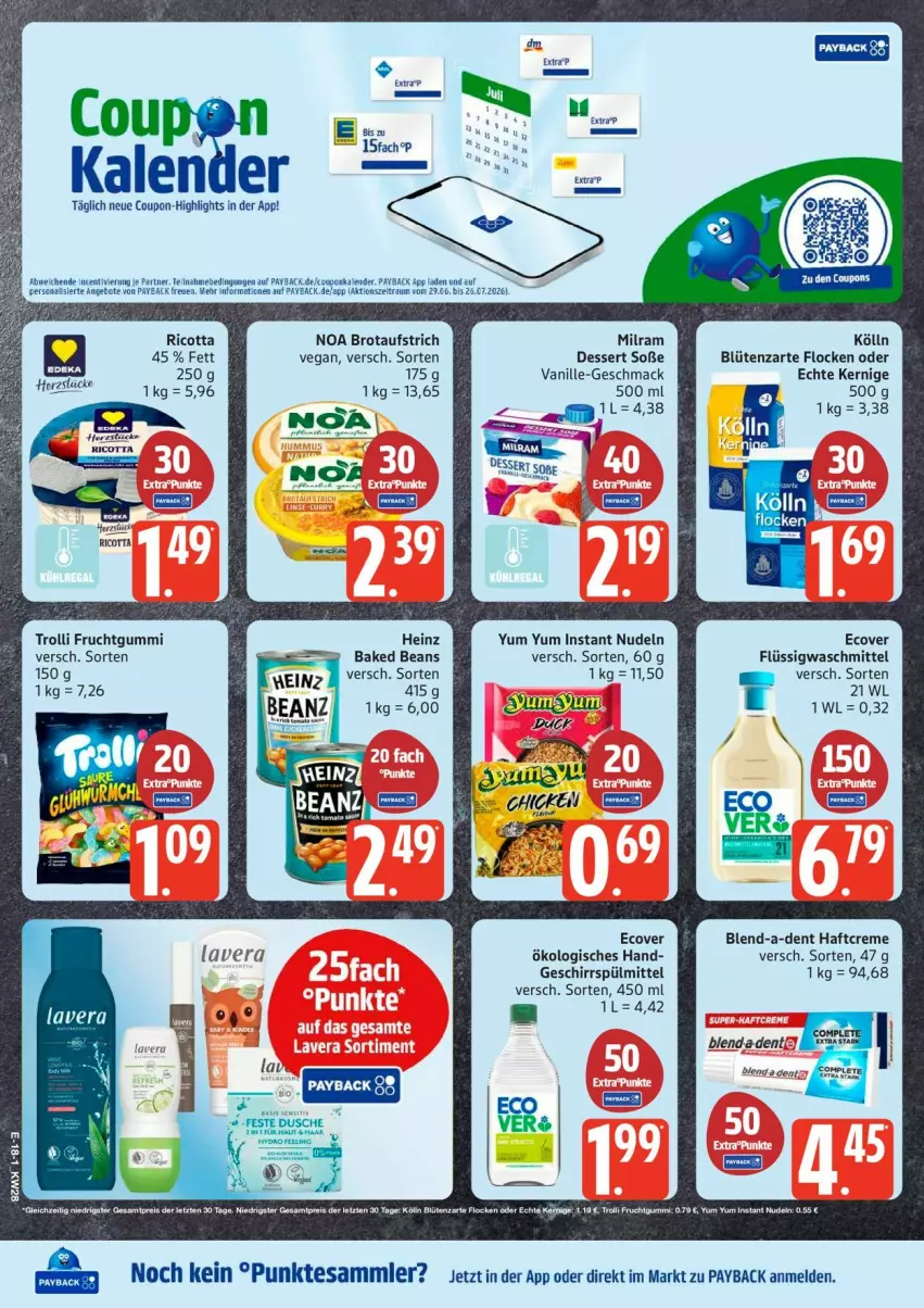 Aktueller Prospekt Edeka - Prospekte - von 06.07 bis 11.07.2026 - strona 24 - produkty: aufstrich, beanz, Blüte, brot, brotaufstrich, coupon, creme, dessert, eis, frucht, fruchtgummi, geschirr, geschirrspülmittel, Haftcreme, heinz, keks, kölln, mac, milram, nudel, nudeln, payback, reis, ricotta, sahne, Soße, spülmittel, tesa, Ti, trolli, trolli fruchtgummi, vanille, waschmittel, Yum Yum, ZTE