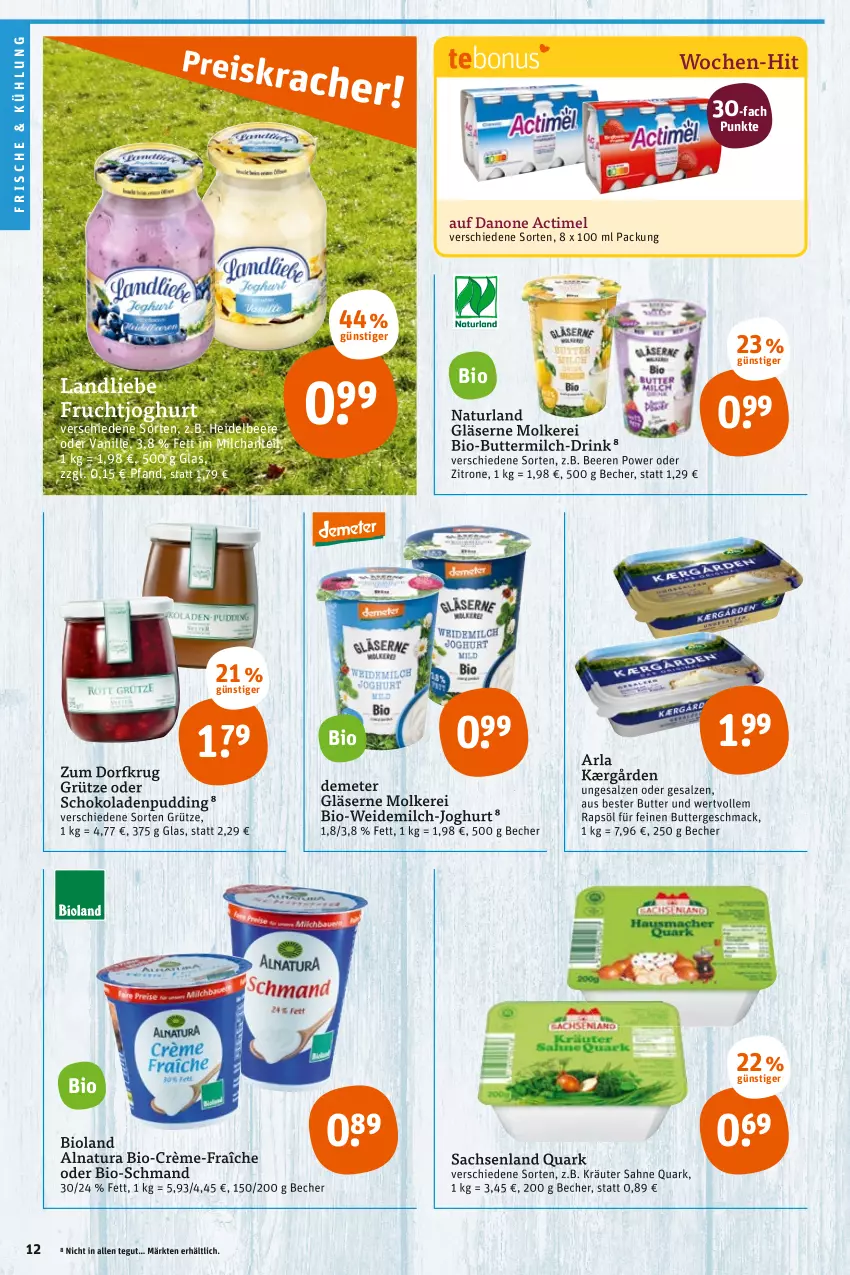 Aktueller Prospekt Tegut - Angebote der Woche - von 11.07 bis 16.07.2022 - strona 14 - produkty: actimel, arla, Becher, beere, beeren, bio, Bio-Butter, bioland, butter, buttermilch, danone, drink, frucht, fruchtjoghurt, Gläser, grütze, heidelbeere, joghur, joghurt, Kærgården, kräuter, landliebe, mac, milch, natur, natura, naturland, pudding, quark, rapsöl, sac, sahne, salz, schmand, schoko, schokolade, schokoladen, Ti, vanille, weidemilch, zitrone, Zum Dorfkrug