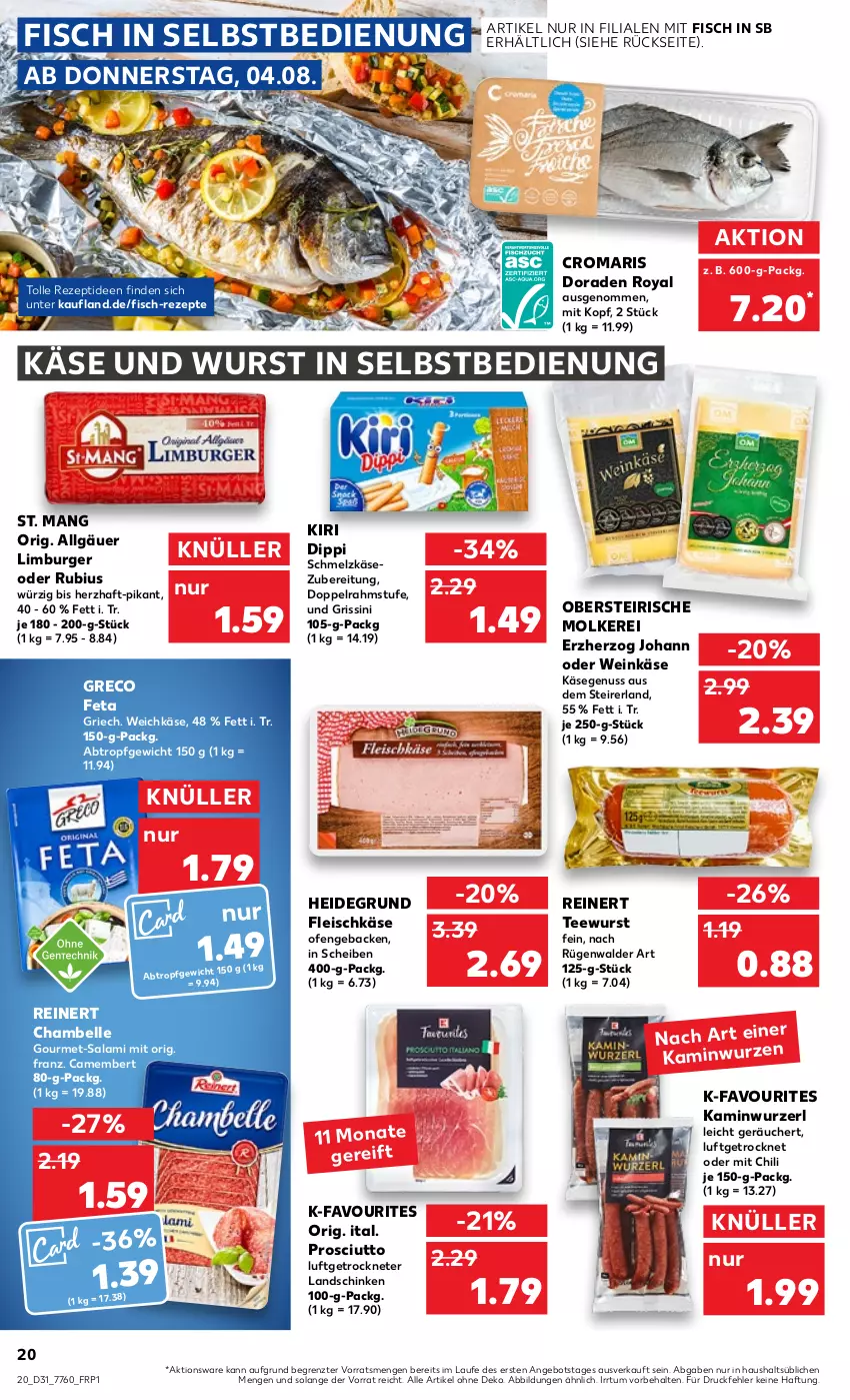 Aktueller Prospekt Kaufland - von 04.08 bis 10.08.2022 - strona 20 - produkty: angebot, burger, camembert, chili, dip, doppelrahmstufe, Dorade, eis, elle, feta, fisch, fleisch, fleischkäse, geback, grissini, Kamin, Kaminwurz, Käse, kiri, landschinken, LG, Limburger, nuss, Ofen, prosciutto, reinert, rezept, rezepte, Rubius, rügenwalder, salami, schinken, Schmelzkäse, schmelzkäsezubereitung, St. Mang, tee, teewurst, Ti, weichkäse, wein, Weinkäse, wurst, wurst in selbstbedienung, ZTE