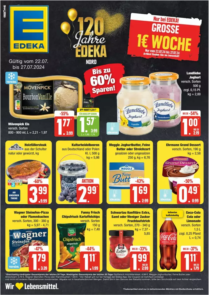 Aktueller Prospekt Edeka - Prospekte - von 22.07 bis 27.07.2024 - strona 1 - produkty: butter, coupon, deka, eis, flammkuchen, fleisch, gutfleisch, joghur, joghurt, kuchen, lamm, landliebe, lebensmittel, meggle, nuss, Ofen, pizza, reis, steak, steinofen, Ti, wagner, ZTE