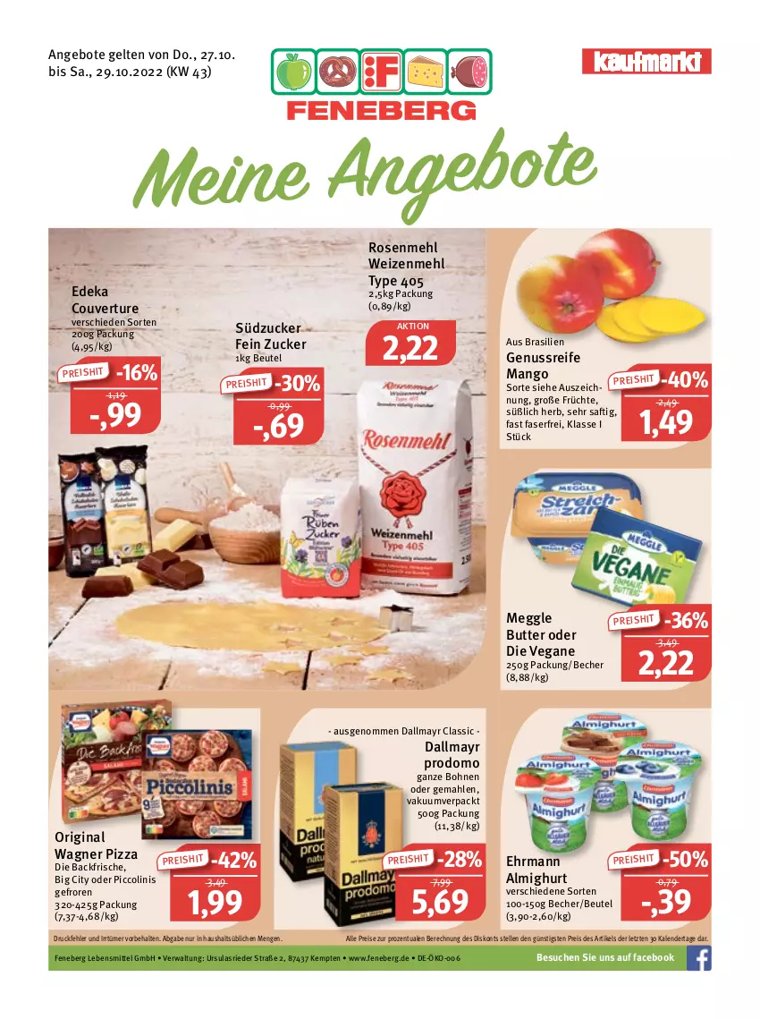 Aktueller Prospekt Feneberg - Prospekte - von 27.10 bis 29.10.2022 - strona 1 - produkty: almighur, almighurt, angebot, angebote, Becher, beutel, bohne, bohnen, butter, dallmayr, dallmayr prodomo, deka, ehrmann, ehrmann almighurt, eis, elle, früchte, gin, lebensmittel, mango, meggle, mehl, nuss, oder piccolinis, original wagner, piccolinis, pizza, prodomo, reis, rosen, Rosenmehl, saft, südzucker, Ti, type 405, wagner, weizenmehl, ZTE, zucker