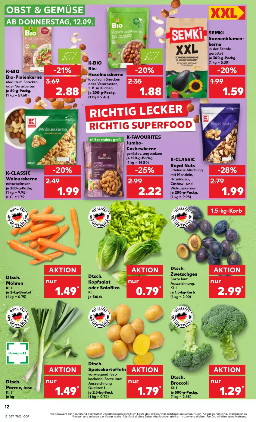 Aktueller Prospekt Kaufland - Prospekt - von 12.09 bis 18.09.2024 - strona 12 - produkty: angebot, beutel, bio, blume, blumen, broccoli, Cashew, cashewkerne, eis, haselnuss, jumbo, kartoffel, kartoffeln, kopfsalat, korb, kuchen, mandel, mandeln, möhren, natur, nuss, obst, pinienkerne, sac, salat, salz, Schal, Schale, snack, sonnenblume, sonnenblumen, speisekartoffeln, Ti, walnuss, walnusskerne, ZTE