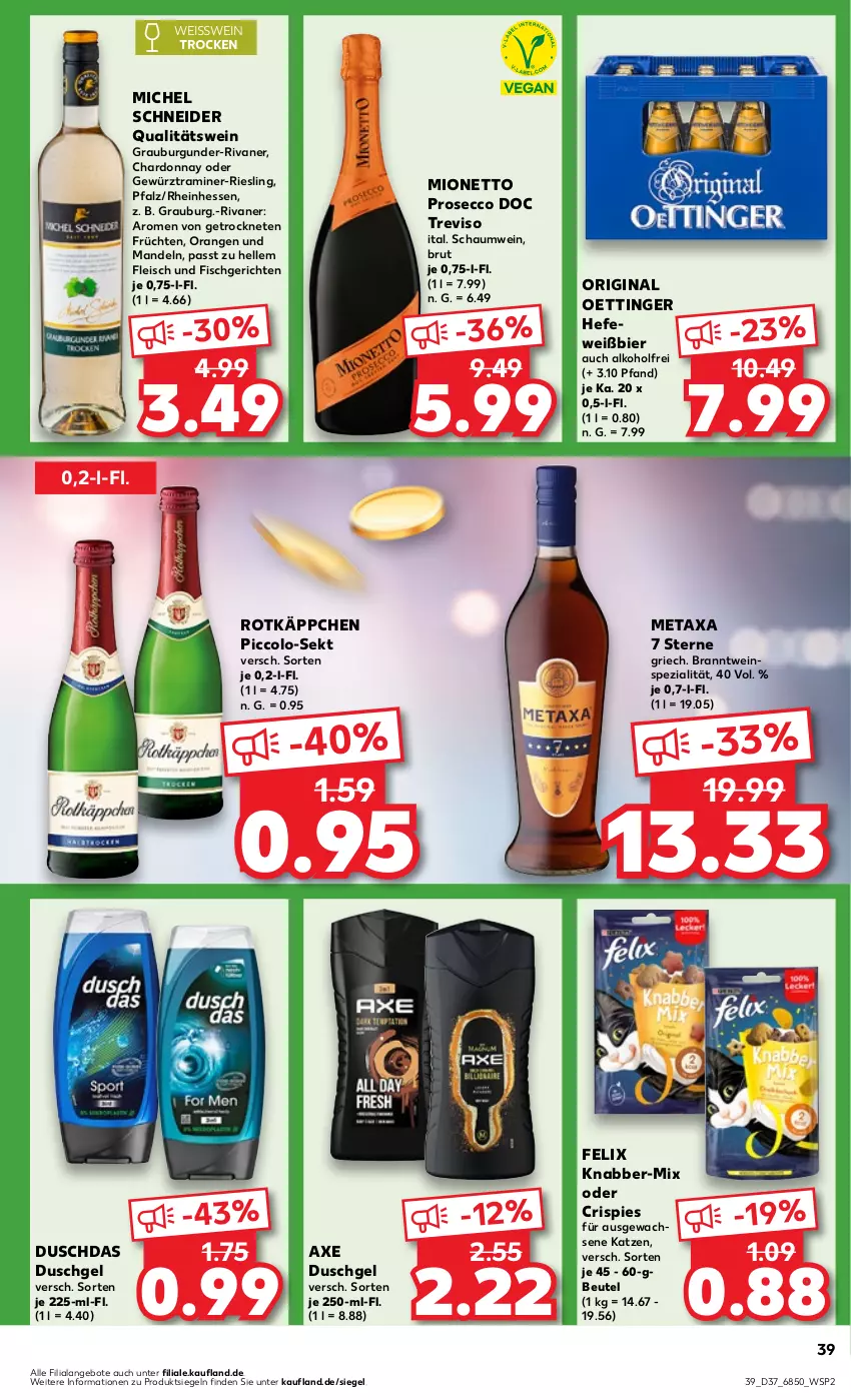 Aktueller Prospekt Kaufland - Prospekt - von 12.09 bis 18.09.2024 - strona 39 - produkty: alkohol, angebot, angebote, axe, axe duschgel, beutel, bier, brut, burgunder, chardonnay, duschdas, duschgel, ecco, eis, elle, felix, fisch, fleisch, früchte, früchten, gewürz, gin, grauburgunder, Hefe, mandel, mandeln, Metaxa, Michel Schneider, mionetto, oettinger, orange, orangen, prosecco, qualitätswein, riesling, Rivaner, rotkäppchen, sekt, Spezi, Ti, wein