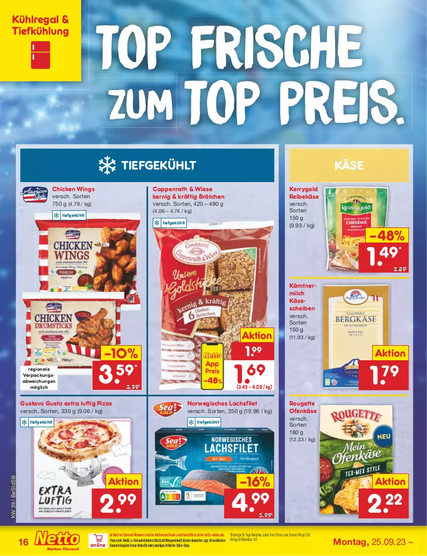 Aktueller Prospekt Netto Marken-Discount - Filial-Angebote - von 25.09 bis 30.09.2023 - strona 16 - produkty: bestpreis, brötchen, chicken wings, coppenrath, eis, filet, Käse, käsescheiben, kerrygold, kühlregal, lachs, lachsfilet, milch, ndk, Ofen, Ofenkäse, pizza, regal, Reibekäse, reis, rouge, rougette, rum, rwe, Ti