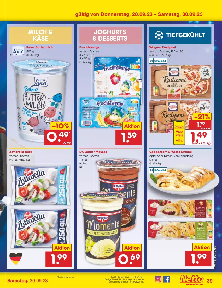 Aktueller Prospekt Netto Marken-Discount - Filial-Angebote - von 25.09 bis 30.09.2023 - strona 41 - produkty: angebot, apfel, bestpreis, butter, buttermilch, coppenrath, dessert, desserts, Dr. Oetker, eis, frucht, fruchtzwerge, joghur, joghurt, Käse, kirsch, milch, mousse, pudding, reine buttermilch, reis, rel, rustipani, Strudel, Ti, vanille, wagner, zott, zottarella, ZTE