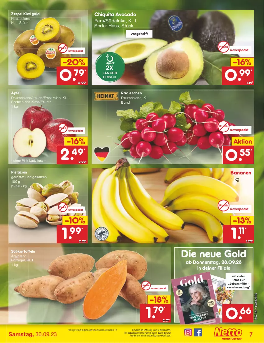 Aktueller Prospekt Netto Marken-Discount - Filial-Angebote - von 25.09 bis 30.09.2023 - strona 7 - produkty: angebot, asti, avocado, banane, bananen, bestpreis, chiquita, eis, Elan, kartoffel, kartoffeln, kiwi, Kiwi Gold, lebensmittel, magazin, Pink Lady, pistazien, radieschen, reis, salz, Süßkartoffeln, Ti, zespri, ZTE