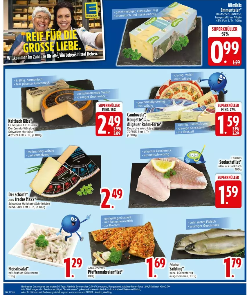 Aktueller Prospekt Edeka - Prospekte - von 10.03 bis 15.03.2025 - strona 18 - produkty: Allmikäs, backfisch, Brei, cambozola, eis, emmentaler, filet, fisch, fleisch, fleischsalat, hartkäse, joghur, joghurt, Käse, küche, Küchen, lachs, lachsfilet, LG, Makrele, pfeffer, rel, rouge, rougette, Saibling, salat, salate, schnittkäse, schweizer hartkäse, seelachsfilet, tee, Ti, torte, weichkäse