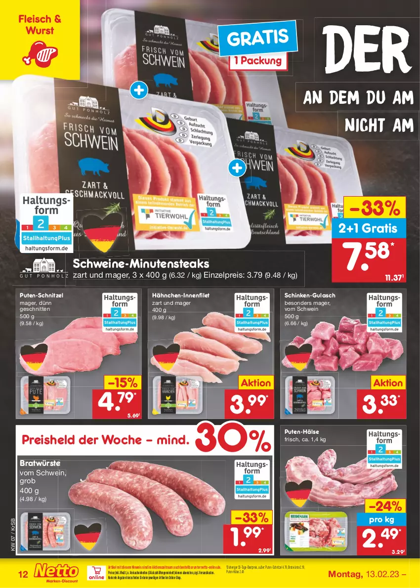 Aktueller Prospekt Netto Marken-Discount - Filial-Angebote - von 13.02 bis 18.02.2023 - strona 12 - produkty: bestpreis, eis, filet, fleisch, gulasch, minutensteaks, ndk, pute, reis, schinken, schnitten, schnitzel, schwein, schweine, steak, steaks, Ti, wein, weine, wurst