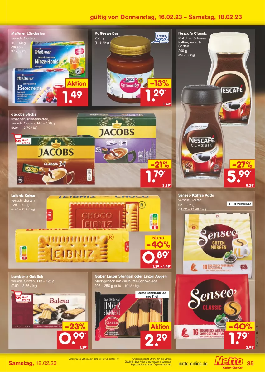 Aktueller Prospekt Netto Marken-Discount - Filial-Angebote - von 13.02 bis 18.02.2023 - strona 35 - produkty: Amber, angebot, bestpreis, bohne, bohnen, bohnenkaffee, eis, jacobs, kaffee, keks, kekse, lambertz, Ländertee, leibniz, Linzer Augen, löslicher bohnenkaffee, Meßmer, Nescafé, reis, schoko, schokolade, senseo, tee, Ti, ZTE