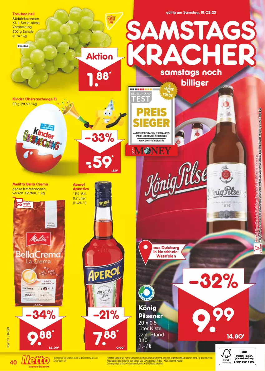 Aktueller Prospekt Netto Marken-Discount - Filial-Angebote - von 13.02 bis 18.02.2023 - strona 40 - produkty: angebot, angebote, aperol, bella crema, bestpreis, bohne, bohnen, discount, eis, Holz, kaffee, kaffeebohnen, Kinder, könig pilsener, kracher, marken-discount, melitta, ndk, pils, pilsener, reis, Schal, Schale, Ti, trauben, ZTE