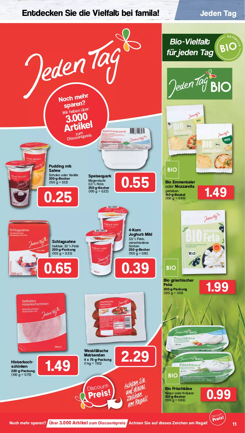 Aktueller Prospekt Famila - Prospekte - von 24.01 bis 29.01.2022 - strona 11 - produkty: Becher, beutel, bio, decke, discount, eis, emmentaler, feta, frischkäse, hinterkochschinken, joghur, joghurt, joghurt mild, Käse, kochschinken, korn, kräuter, Mett, metten, Mettenden, mozzarella, natur, oder kräuter, pudding, quark, regal, reis, rel, sahne, schinken, schlagsahne, schoko, speisequark, Ti, vanille