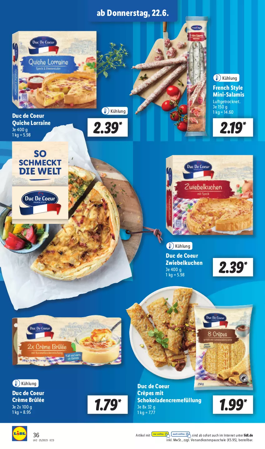 Aktueller Prospekt Lidl - Aktionsprospekt - von 19.06 bis 24.06.2023 - strona 40 - produkty: creme, Crème Brûlée, kuchen, Mini-Salami, ndk, Quiche, salami, Schal, Schale, schoko, schokolade, schokoladen, Ti, zwiebel