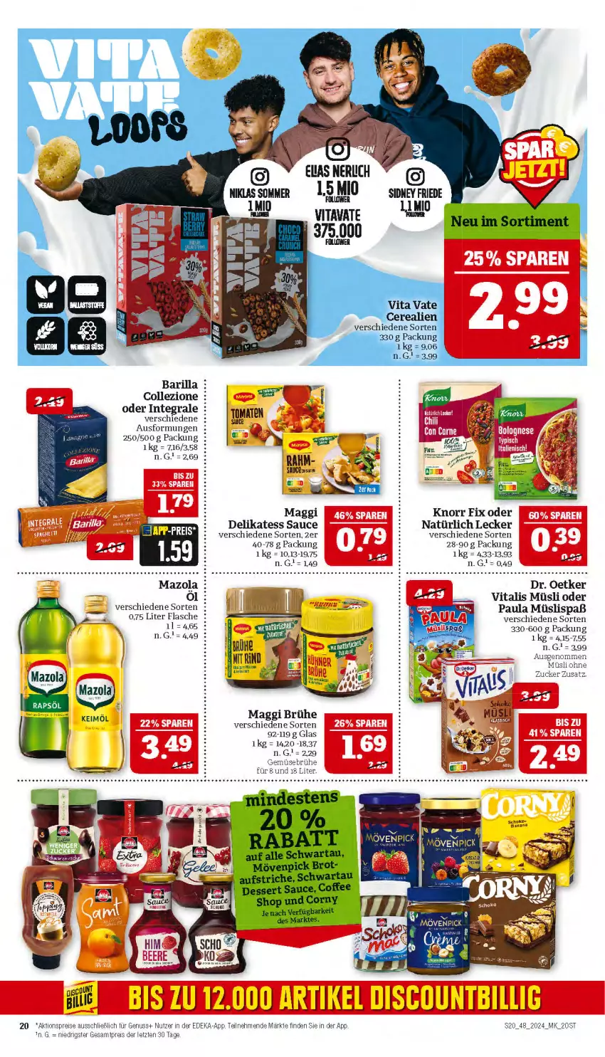 Aktueller Prospekt Marktkauf - Prospekt - von 24.11 bis 30.11.2024 - strona 20 - produkty: aktionspreis, aufstrich, barilla, bolognese, brot, Brühe, cerealien, corny, deka, delikatess sauce, dessert, Dr. Oetker, eis, flasche, Gemüsebrühe, keimöl, knorr, knorr fix, maggi, mövenpick, müsli, nuss, Paula, reis, sauce, Schwartau, Ti, vita, vitalis, vitalis müsli, ZTE, zucker